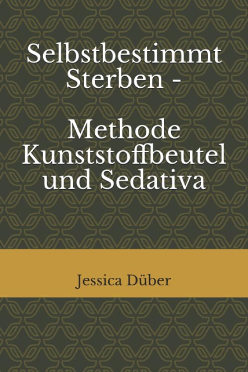 Selbstbestimmt Sterben - Methode Kunststoffbeutel und Sedativa Medicine