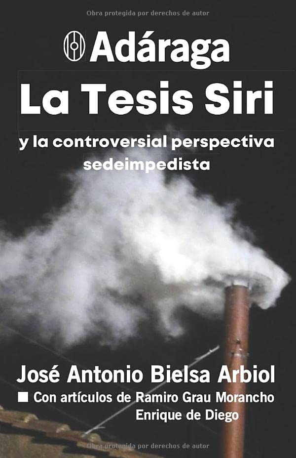 Adáraga: La Tesis Siri y la controversial perspectiva sedeimpedista Philosophy