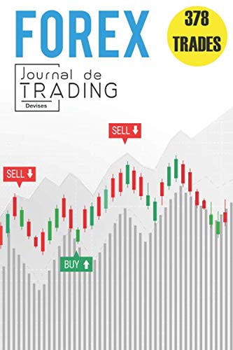 Forex – Journal de Trading: Comment et pourquoi tenir un journal de trading ?| Améliorez vos trades en analysant et en apprenant de vos erreurs en les notant minutieusement | 15,24 x 22,86 cm Business, Finance & Career
