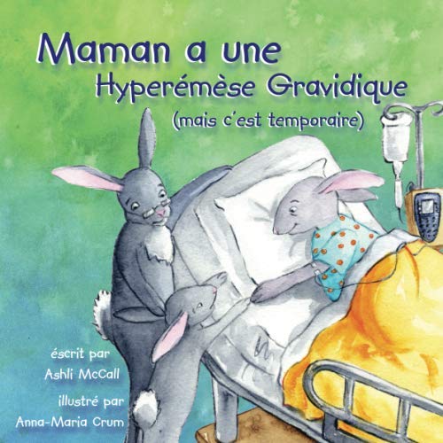 Maman a une l’Hyperémèse Gravidique (Mais c’est temporaire) book