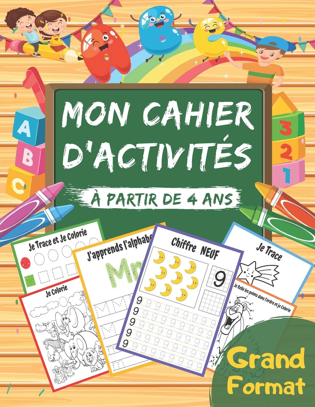 Mon Cahier d’Activités: Grand livre d’exercices et jeux à la maison pour enfants à partir de 4 ans, Maternelle – Apprendre Alphabets, Chiffres, ... très complet – Grand Format, 120 Page Novels & Short Stories