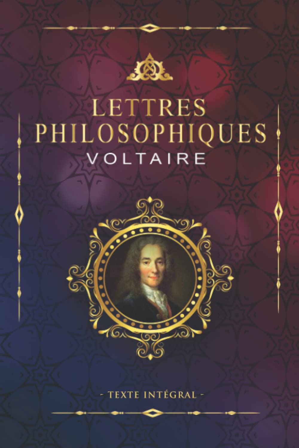 Lettres philosophiques - Voltaire - Texte Intégral: Édition illustrée | 117 pages Format 15,24 cm x 22,86 Classics