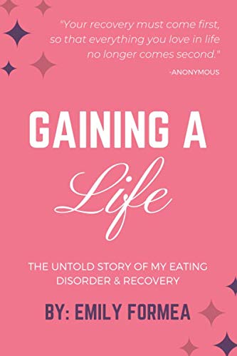 Gaining a Life: The Untold Story of My Eating Disorder & Recovery book
