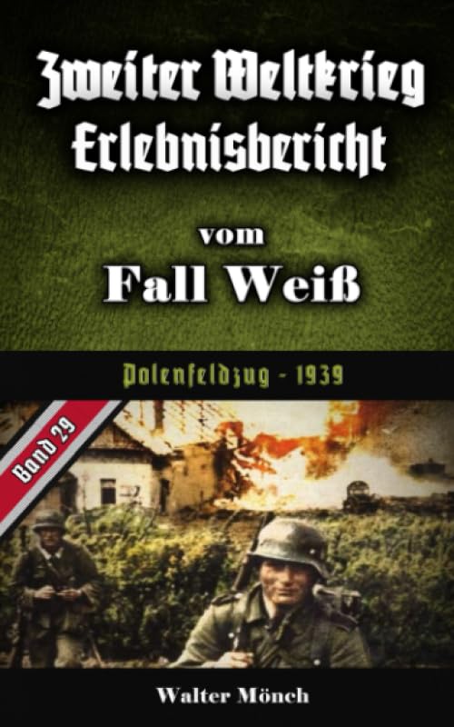 Zweiter Weltkrieg Erlebnisbericht Fall Weiß: Polenfeldzug 1939 Contemporary literature