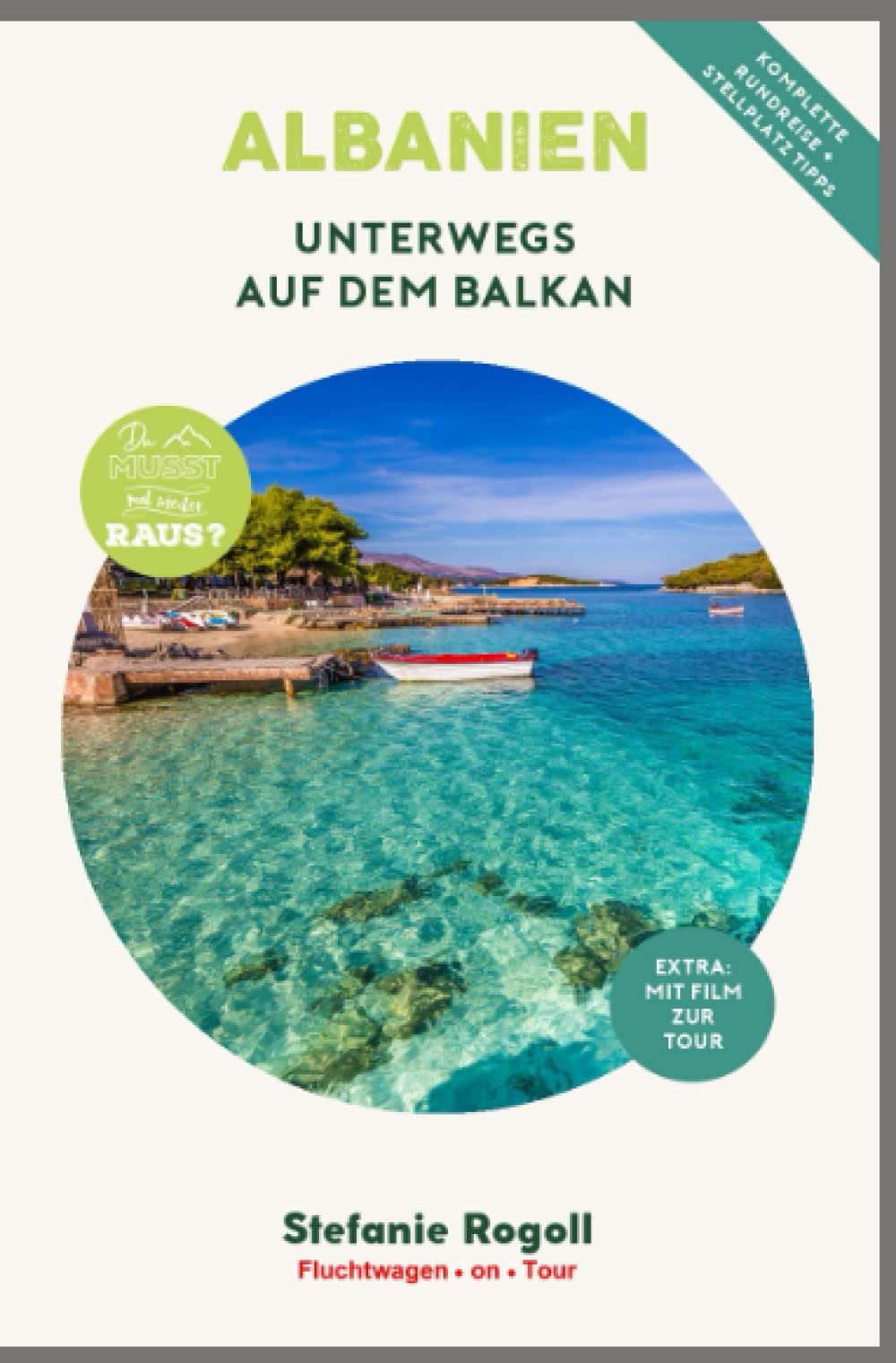 ALBANIEN - Unterwegs auf dem Balkan: (Innenteil in Farbe) Du musst mal wieder raus? Komplette Wohnmobil-Rundreise-Tourplanung! Tips zur ... Sehenswürdigkeiten, zahlreiche Bilder Travel Guides