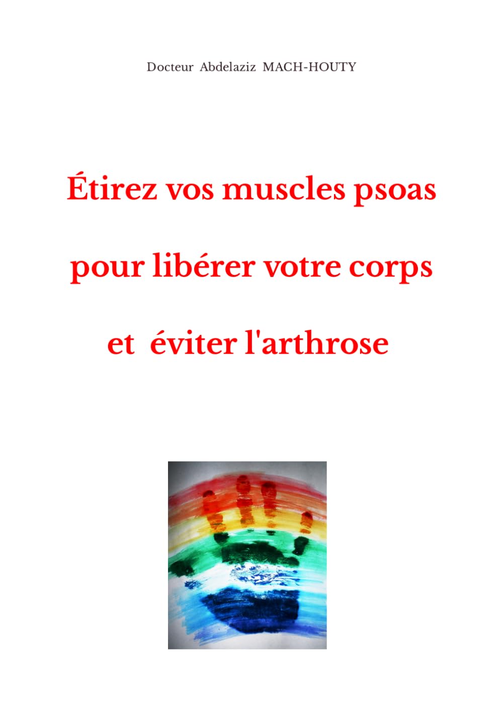 Étirez vos muscles psoas pour libérer votre corps et éviter l'arthrose book