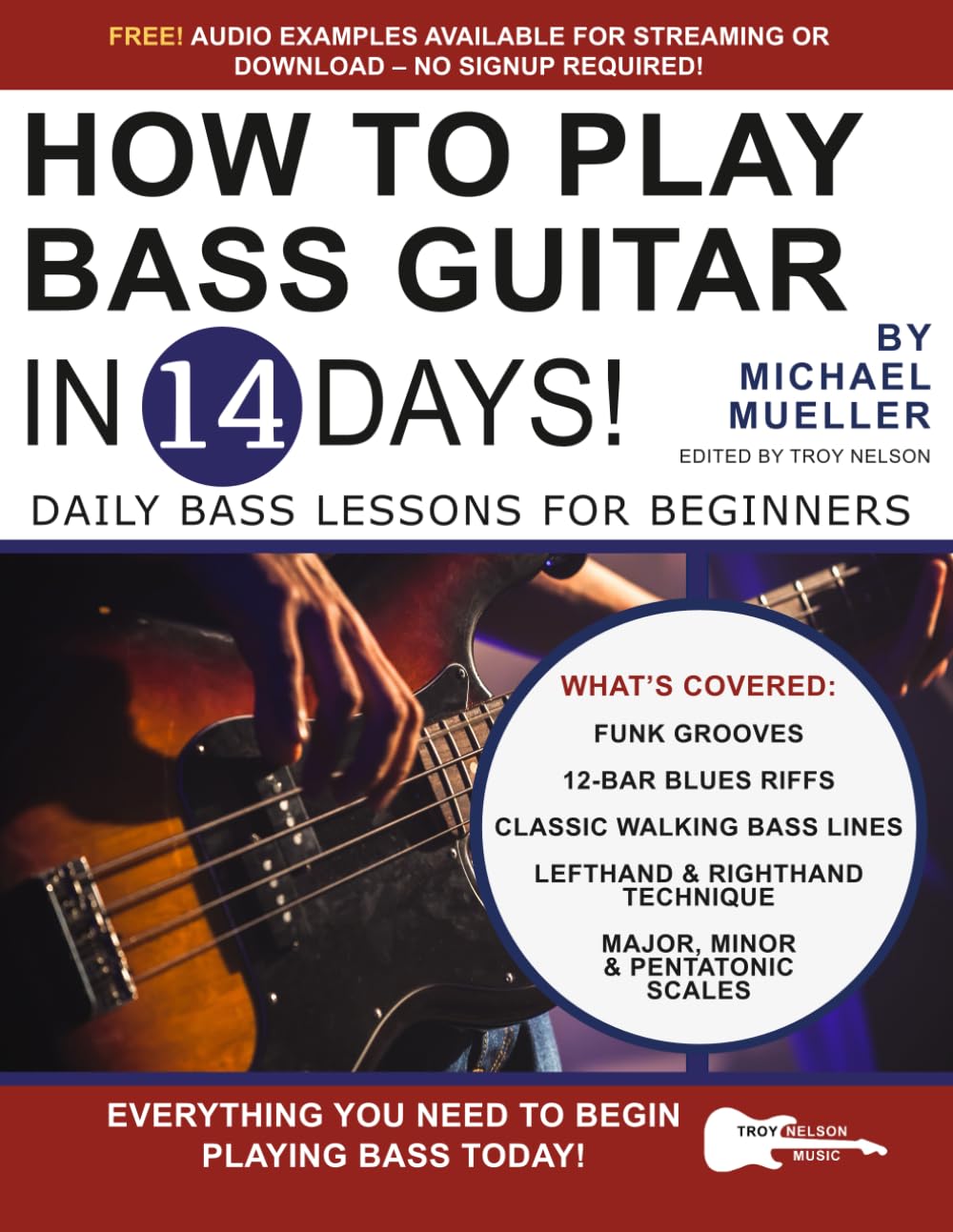 How to Play Bass Guitar in 14 Days: Daily Bass Lessons for Beginners (Play Music in 14 Days, Band 8) Arts & Music
