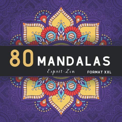 80 MANDALAS format XXL: Livre de COLORIAGE anti-stress et relaxant / 80 MANDALAS authentiques UNIQUES à colorier / pour adultes et ados passionnés de ... de cadeau ORIGINALE / Offrir et faire plaisir Religion & Esotericism