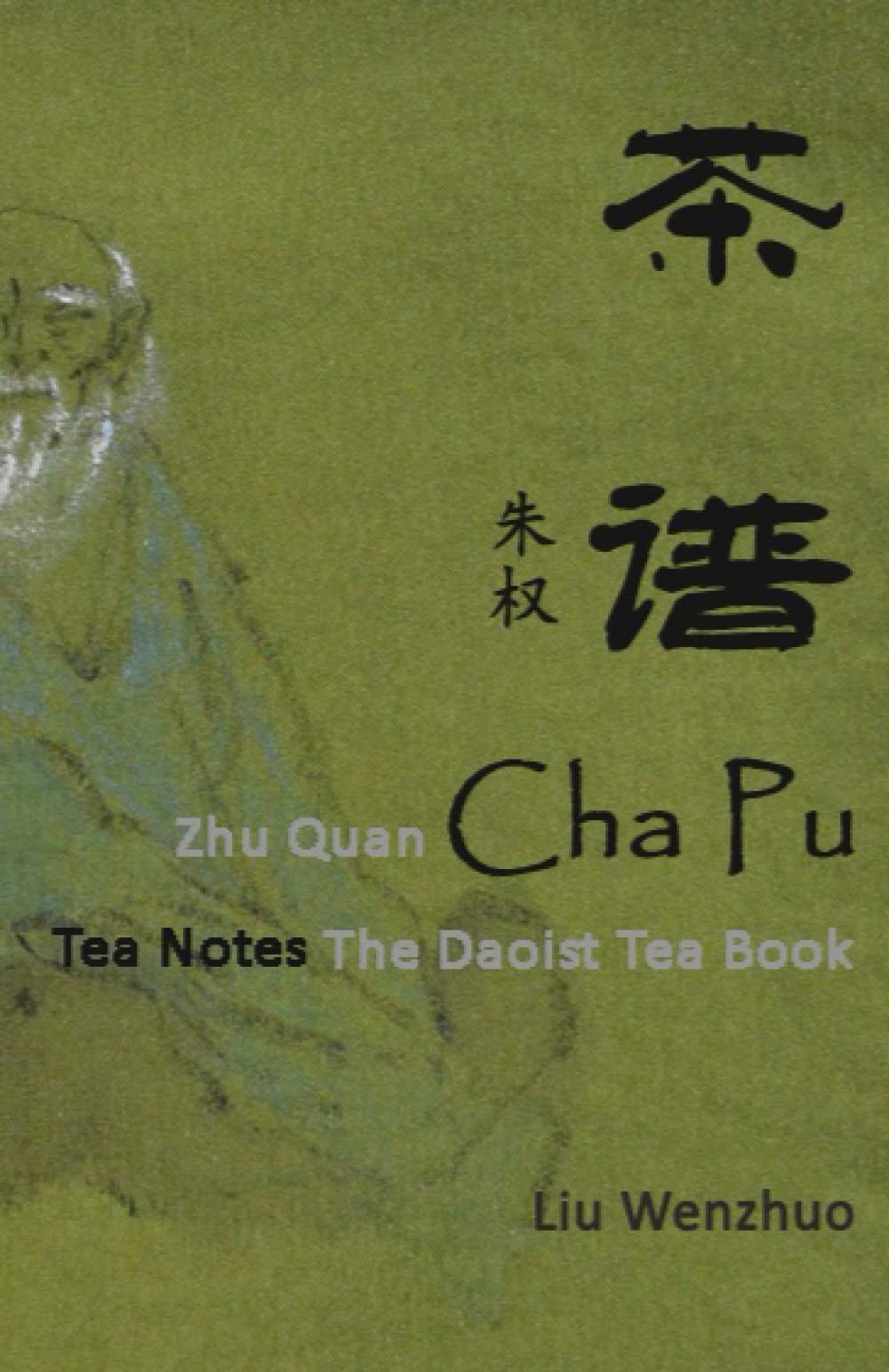 Cha Pu - Tea Notes: The Daoist Tea Book book
