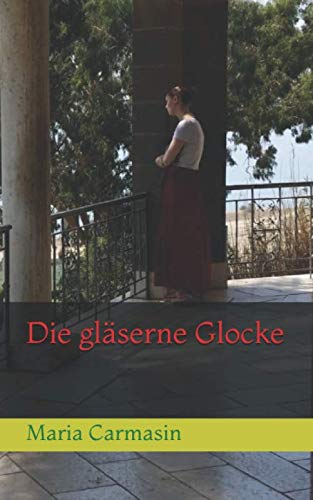 Die gläserne Glocke (Diese Serie hat keinen Namen, nur zwei Teile, Band 1) Contemporary literature