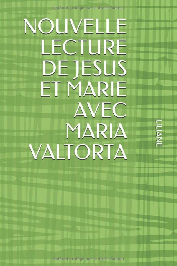 NOUVELLE LECTURE DE JESUS ET MARIE AVEC MARIA VALTORTA book