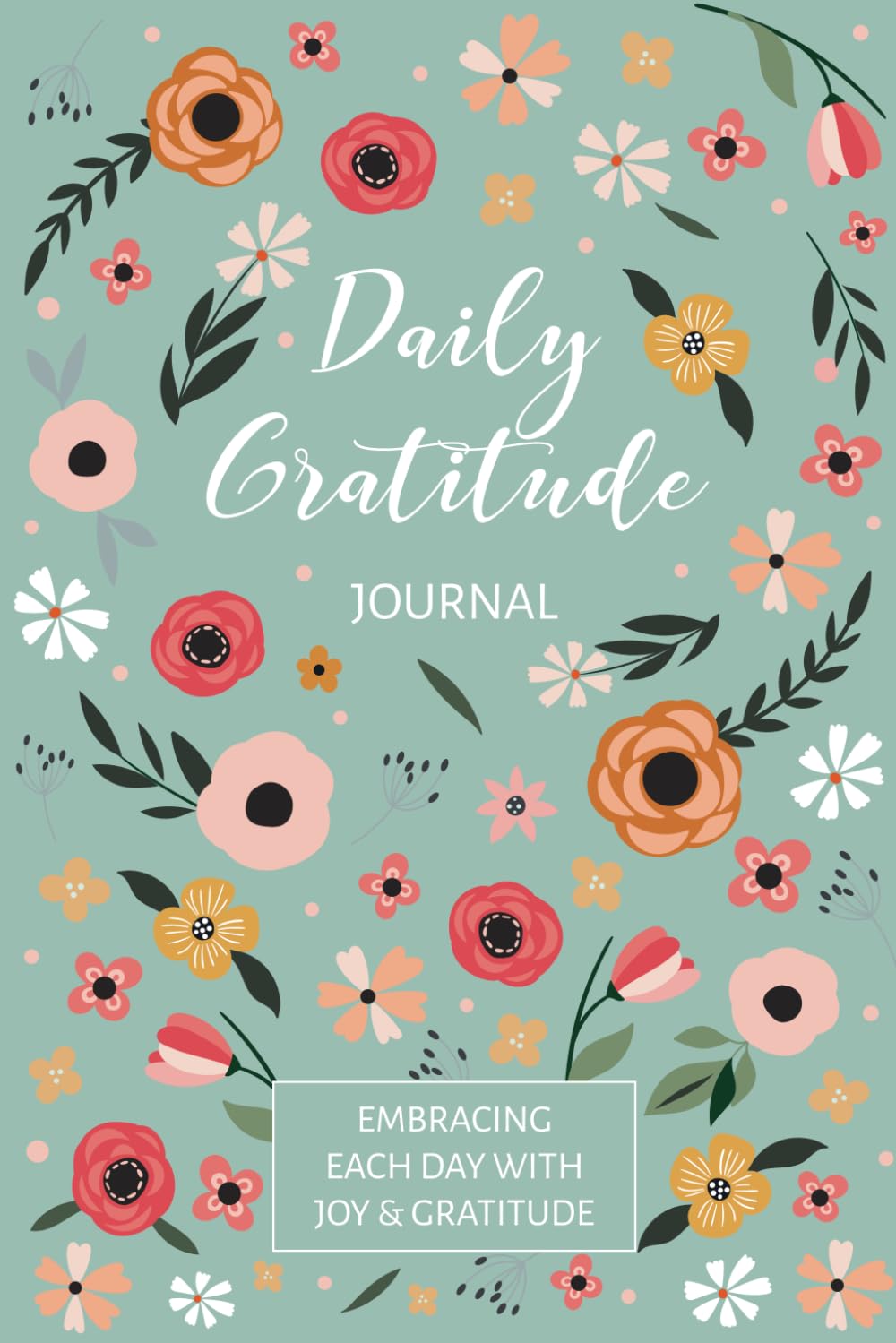 Gratitude Journal Notebook: Daily Gratitude Self-Care Affirmations Lifestyle