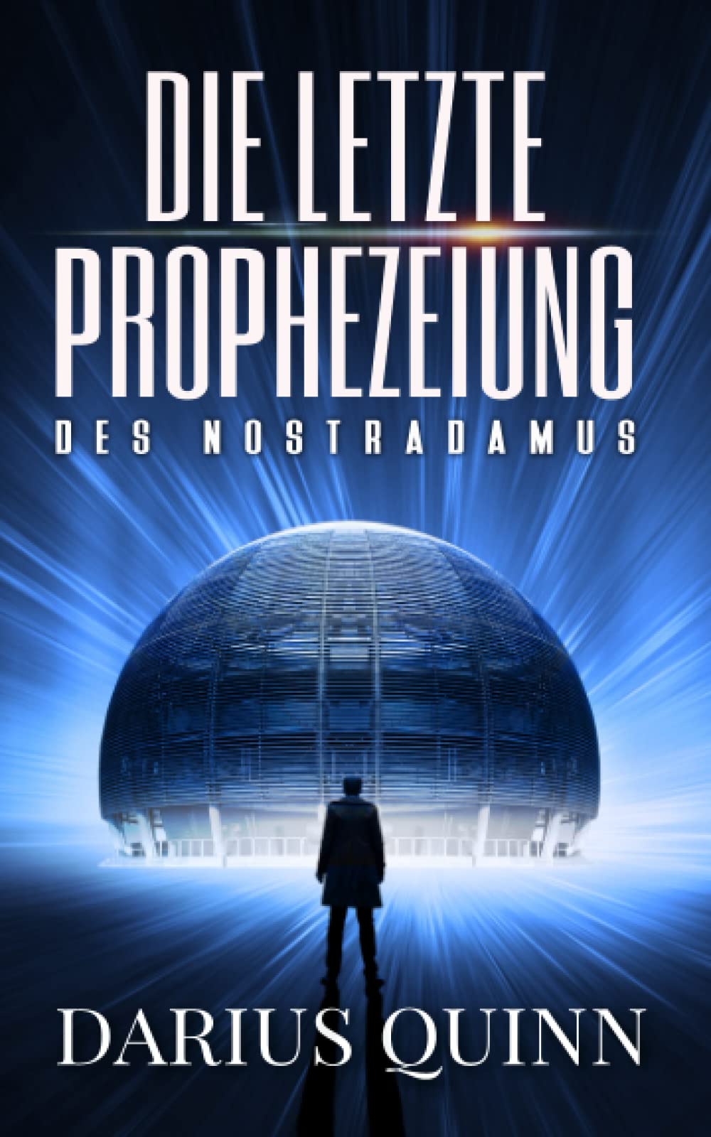 Die letzte Prophezeiung des Nostradamus book