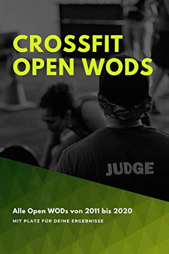 CrossFit Open WODs: Alle Open WODs von 2011 bis 2020 Health, Nutrition & Fitness