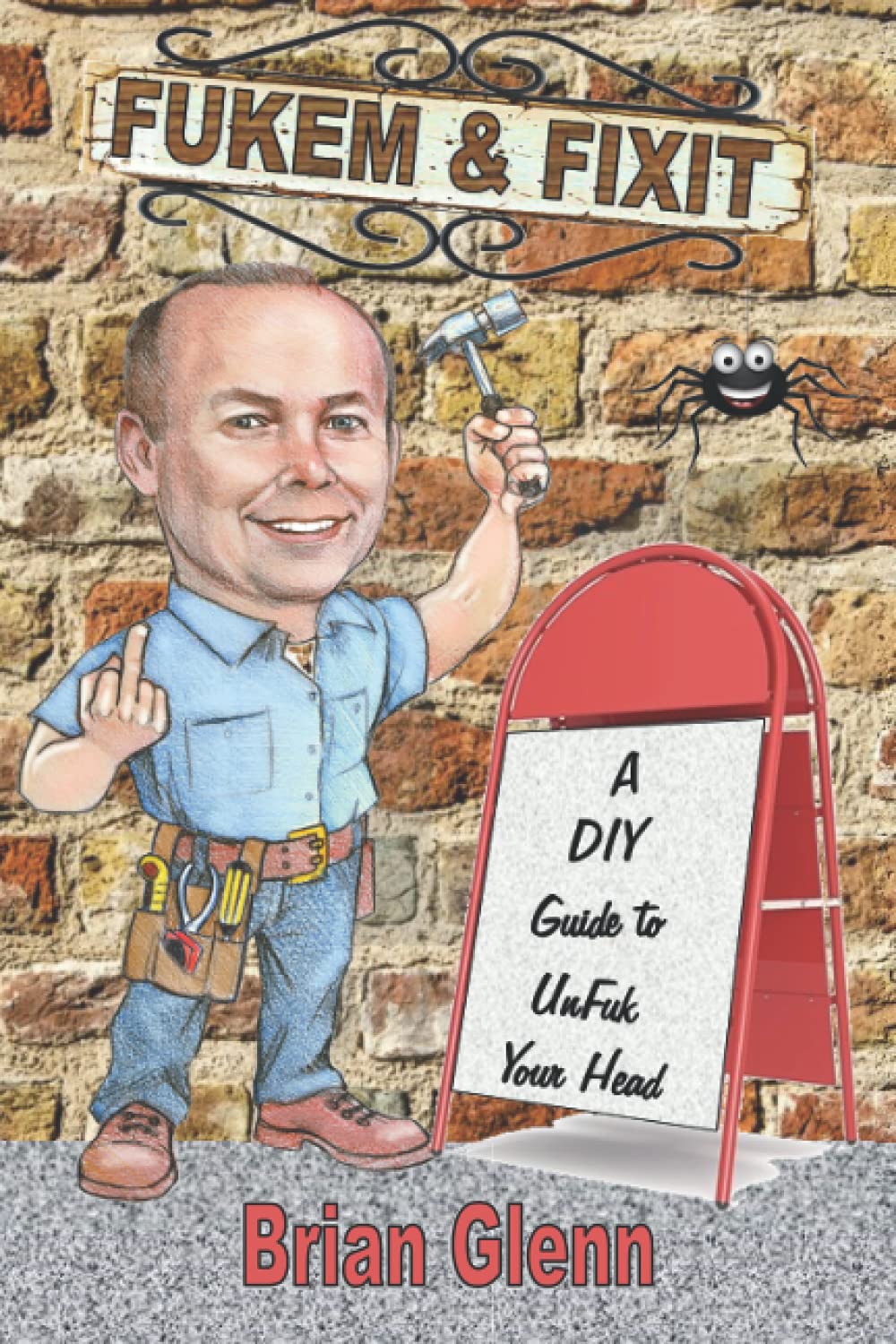 FUKEM & FIXIT: A DIY Guide To UnFuk Your Head book