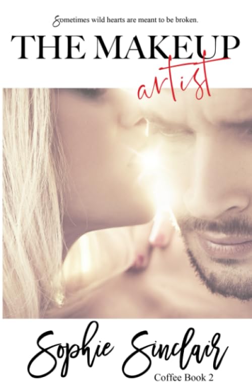 The Makeup Artist (The Coffee Girl Series: A Rockstar Romance, Band 2) Contemporary Romance