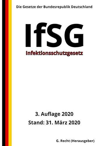 Infektionsschutzgesetz - IfSG, 3. Auflage 2020 Law