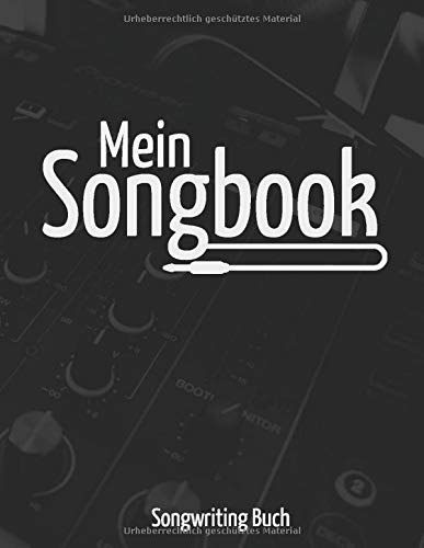 Mein Songbook Songwriting Buch: Songwriter Geschenk I Lyrics I Songtexte schreiben I Komponieren I Liedertexte I DIN A4 120 Seiten I Eigene Songs Arts & Music