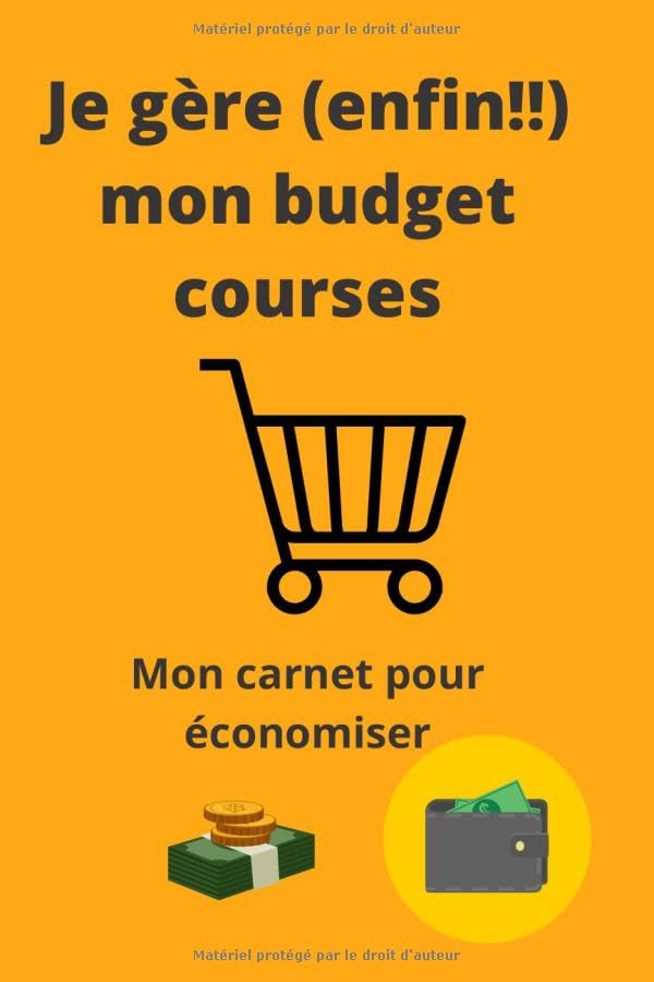 Je gère (enfin!!) mon budget courses: Mon carnet pour économiser book