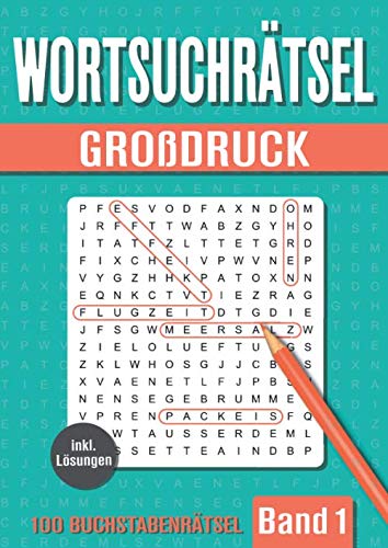 Wortsuchrätsel Großdruck: Großer Rätselspaß für Senioren, Erwachsene und Kinder mit 100 Buchstabenpuzzle - Band 1 book