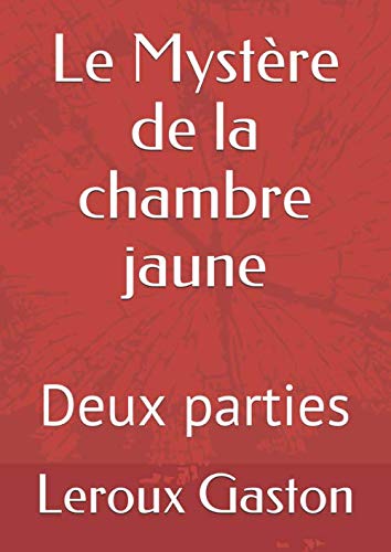 Le Mystère de la chambre jaune: Deux parties book