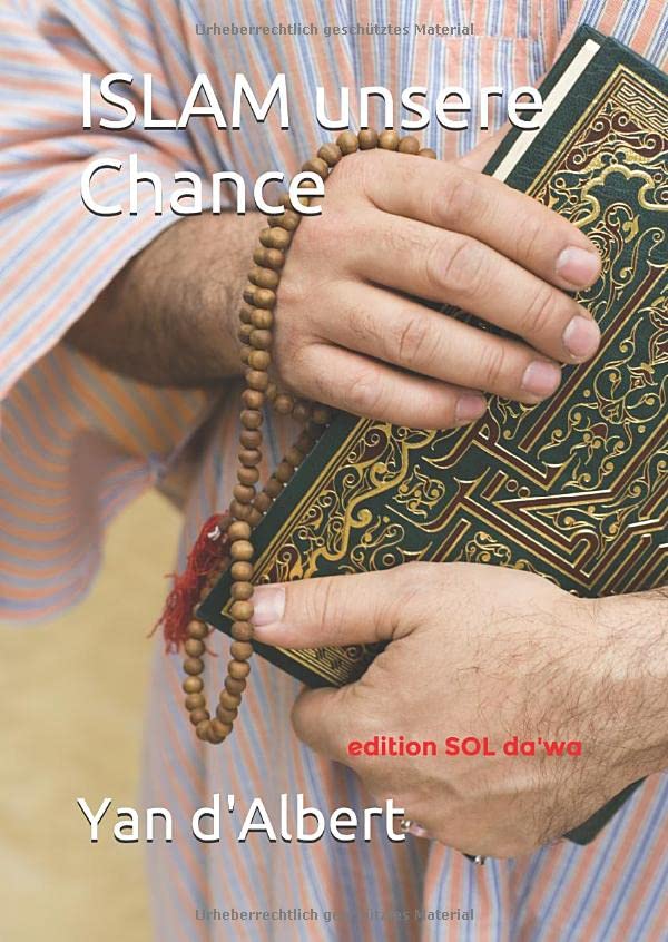 ISLAM unsere Chance: Der Schlüssel zum ewigen Glück Religion & Esotericism