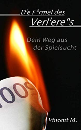 Die Formel des Verlierens: Dein Weg aus der Spielsucht Medicine