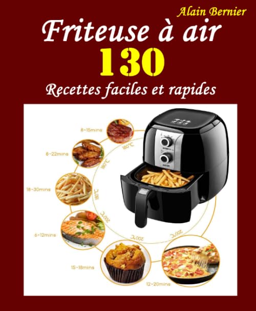 Friteuse à air: 130 Recettes faciles et rapides Cooking & Enjoying
