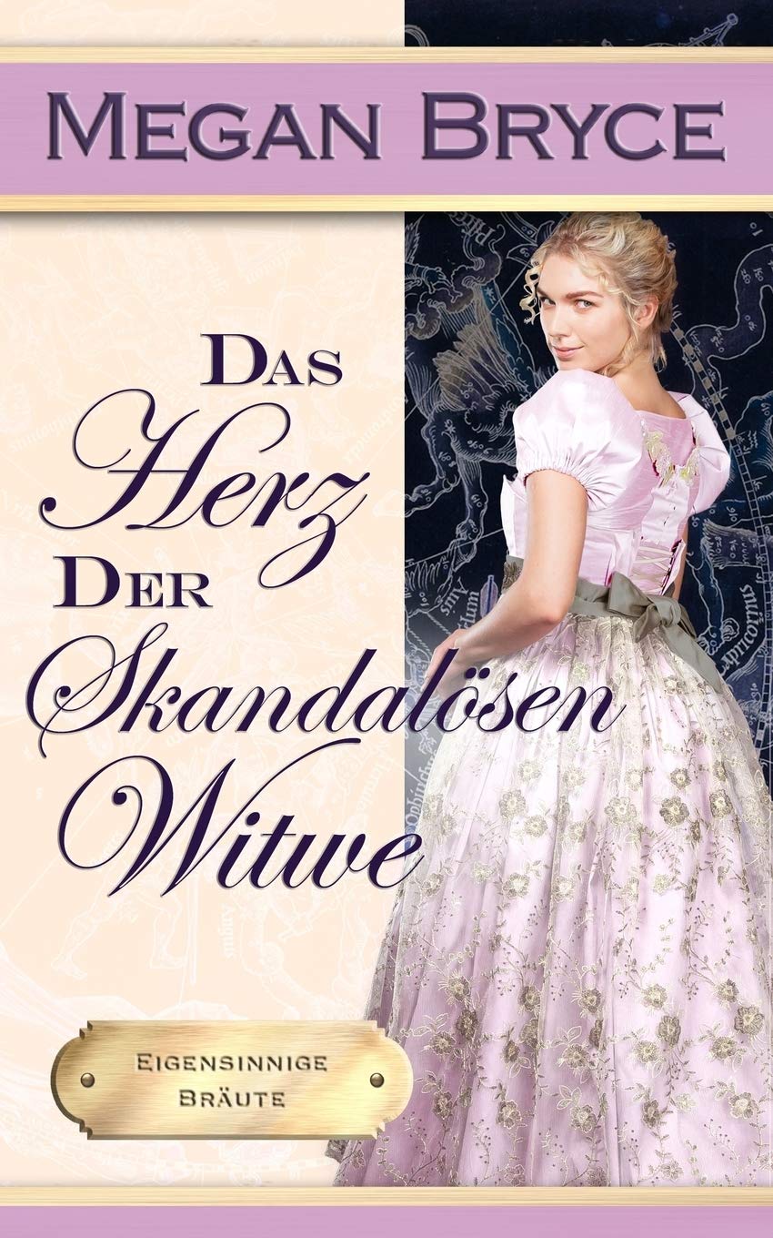 Das Herz der skandalösen Witwe (Eigensinnige Bräute, Band 3) Historical Fiction