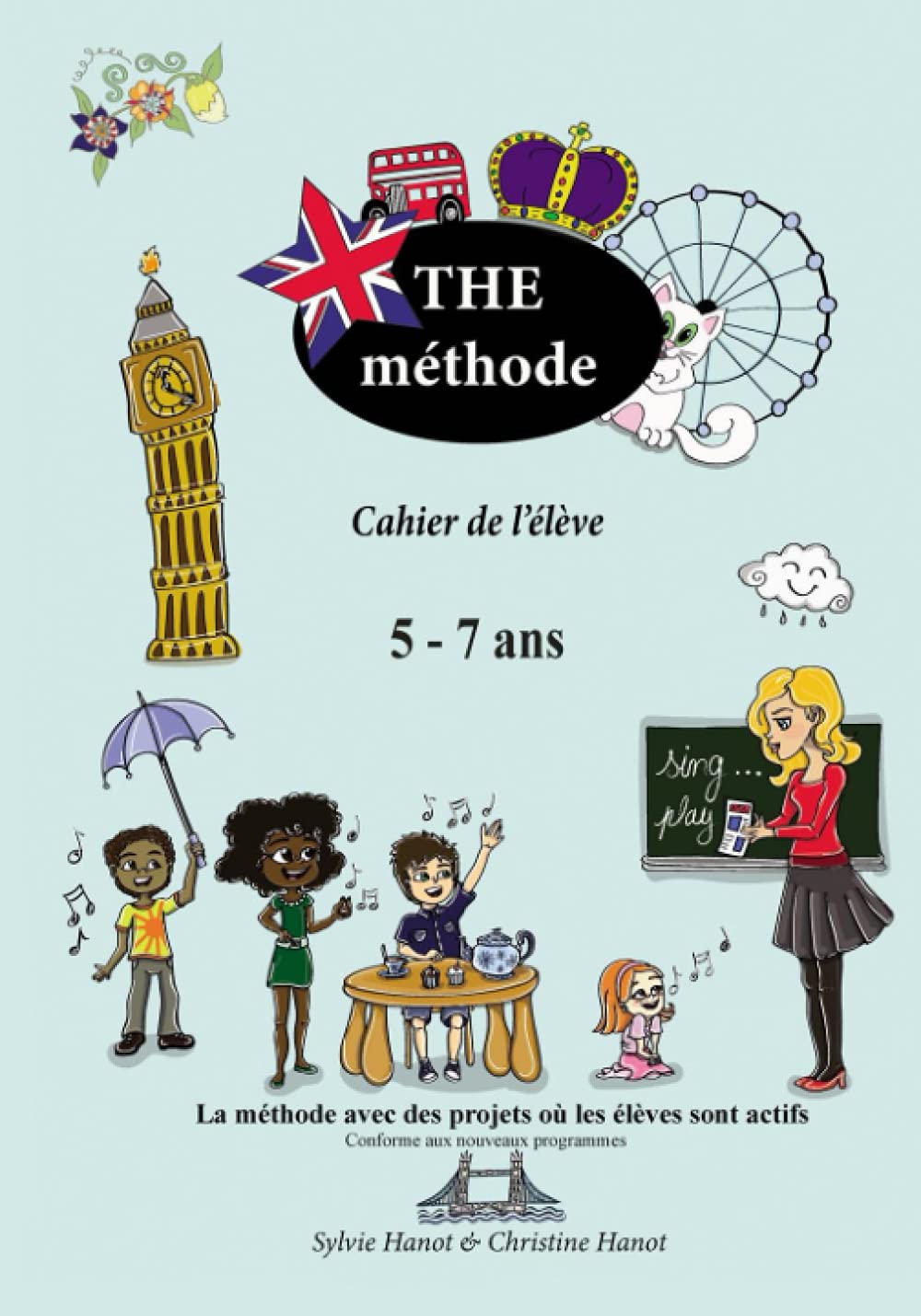 The méthode, apprendre l'anglais avec des chansons et des jeux 5-7 ans: Cahier de l'élève book