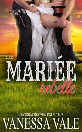 Leur mariée rebelle (La série du ménage Bridgewater, Band 11) Historical Fiction
