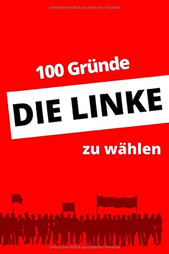 100 Gründe DIE LINKE zu wählen (Satire) Humour & Satire