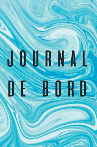 Journal de bord: I écrire I croisière I journal de bord I carnet de voyage I carnet de notes I cadeau I accessoires de voyage book