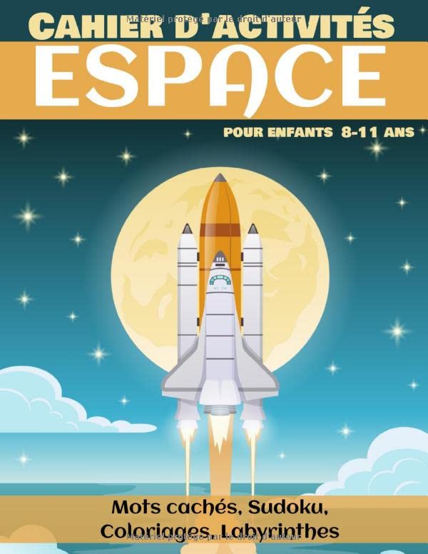 Cahier d'activités pour enfants 8-11 ans - ESPACE - Mots cachés, Sudoku, Coloriages, Labytinthes: livre de jeux pour enfants en GRAND FORMAT book