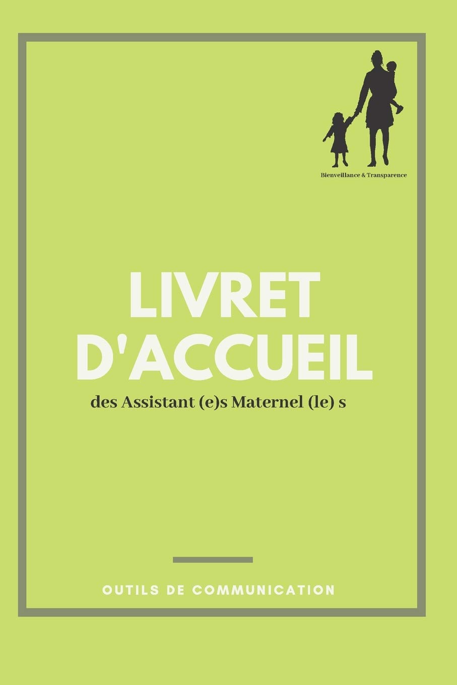 Livret d'accueil des Assistant(e)s Maternel(le)s: Livret d'accueil à remplir, livret de prise en charge enfants de 0 à 3 ans, livret d'accueil ... (livret complet de 26 pages à remplir), Parents & Children