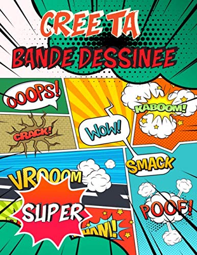 Crée Ta Bande Dessinée: 100 Planches de BD Vierges Pour Adultes et Enfants | Crée Ta Propre bande Dessinée Manga