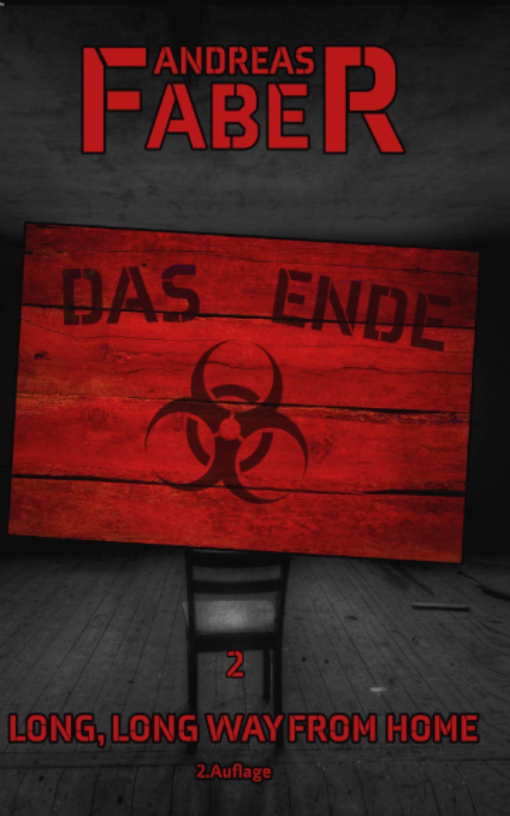 Das Ende: Long, Long Way From Home Dystopia & Post-Apocalypse