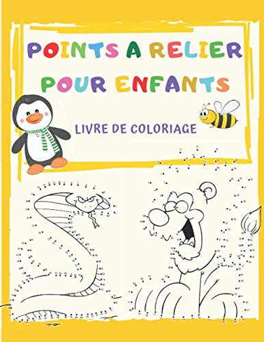 POINTS A RELIER Livre de Coloriage pour enfants: point part Point | Dés 5 ans | Avec de très beaux dessins d'animaux..etc book