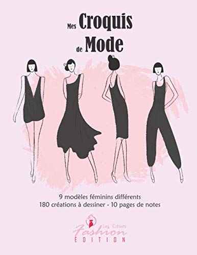 Mes Croquis de Mode: v1-2 Cahier de dessin pour créateur de mode adulte adolescent 180 créations | 9 silouhettes différentes de femmes | Grand Format | fond rose 4 modèles book
