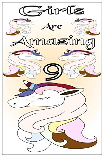 Girls Are Amazing 9: Motivational notebook For Amazing Girls And Women | Gift for kids | the best Gift for someone Amazing | unicorn gifts for kids Fairy Tales & Legends