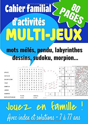 Cahier familial d'activités multi-jeux: mots mélés, pendu, labyrinthes, dessins, sudoku, morpion... book