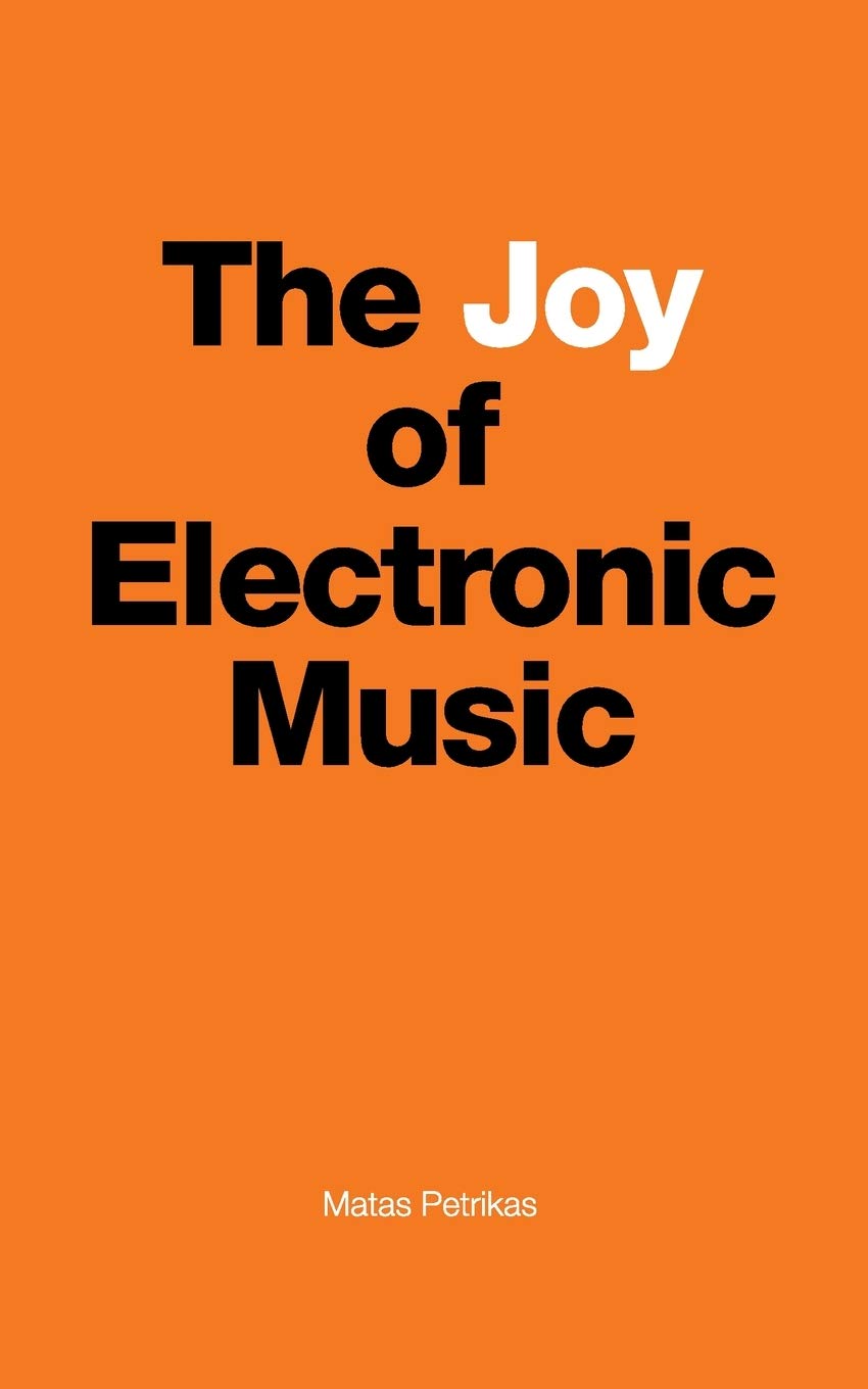 The Joy of Electronic Music Arts & Music