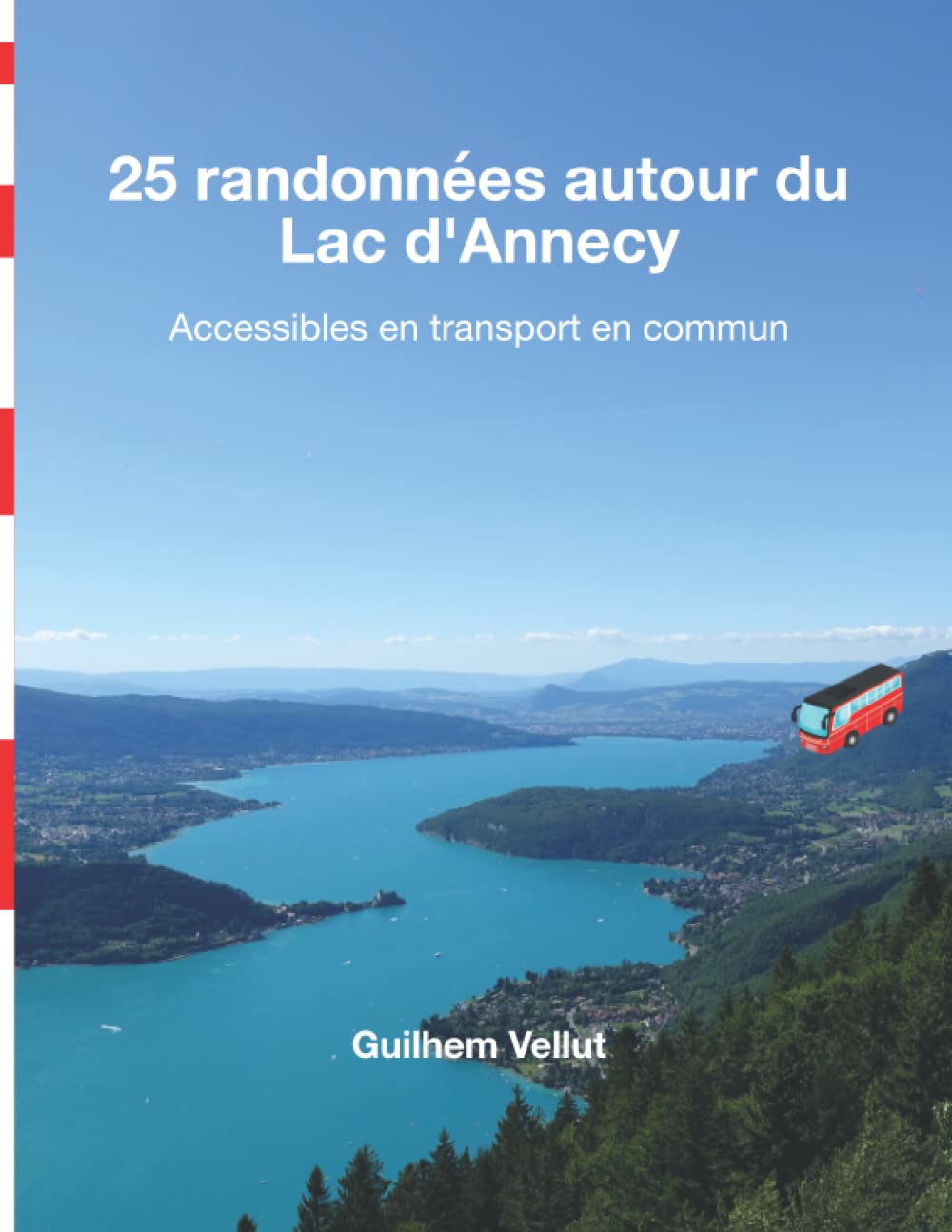 25 randonnées autour du Lac d'Annecy: Accessibles en transport en commun Health, Nutrition & Fitness