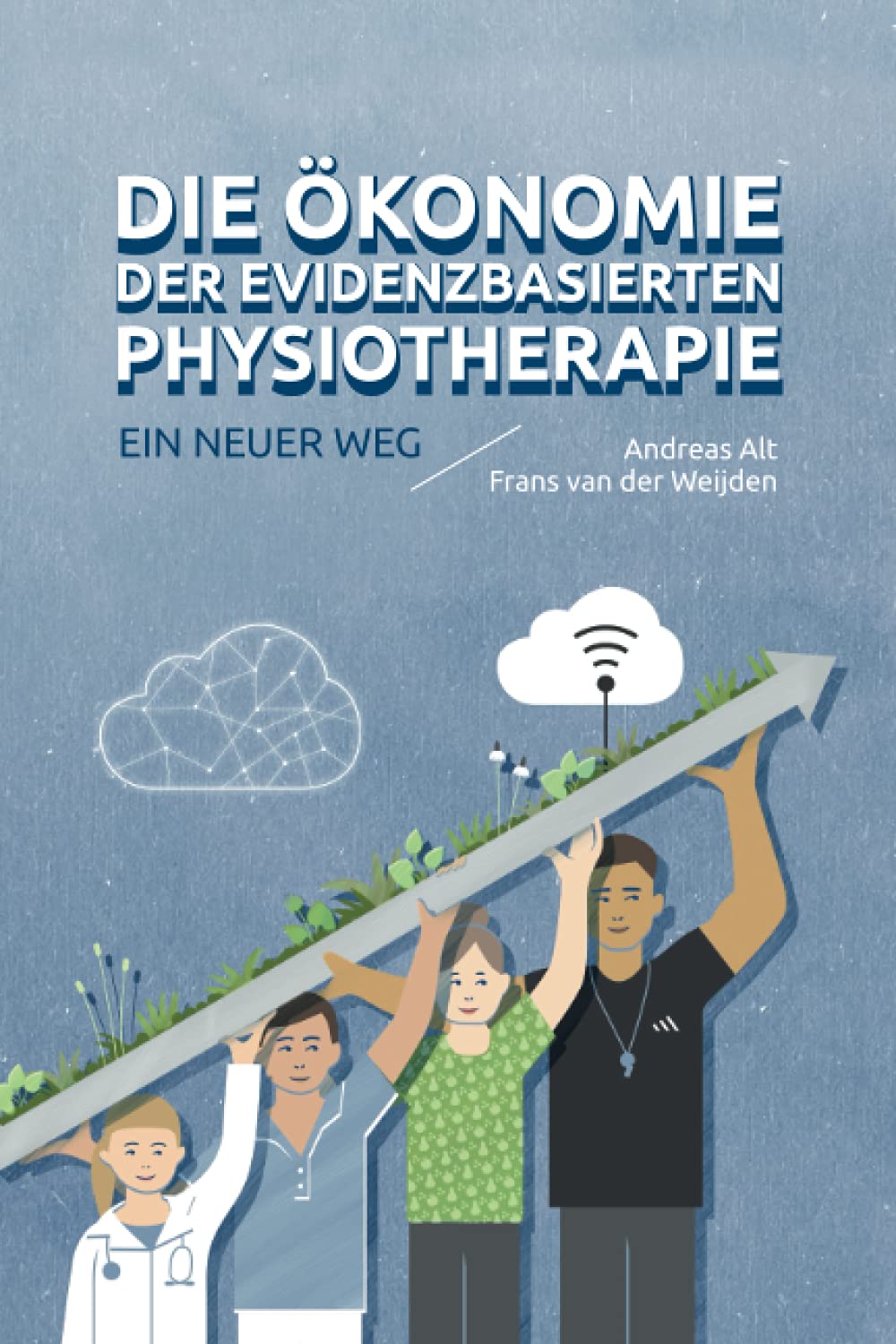 Die Ökonomie der evidenzbasierten Physiotherapie - ein neuer Weg book
