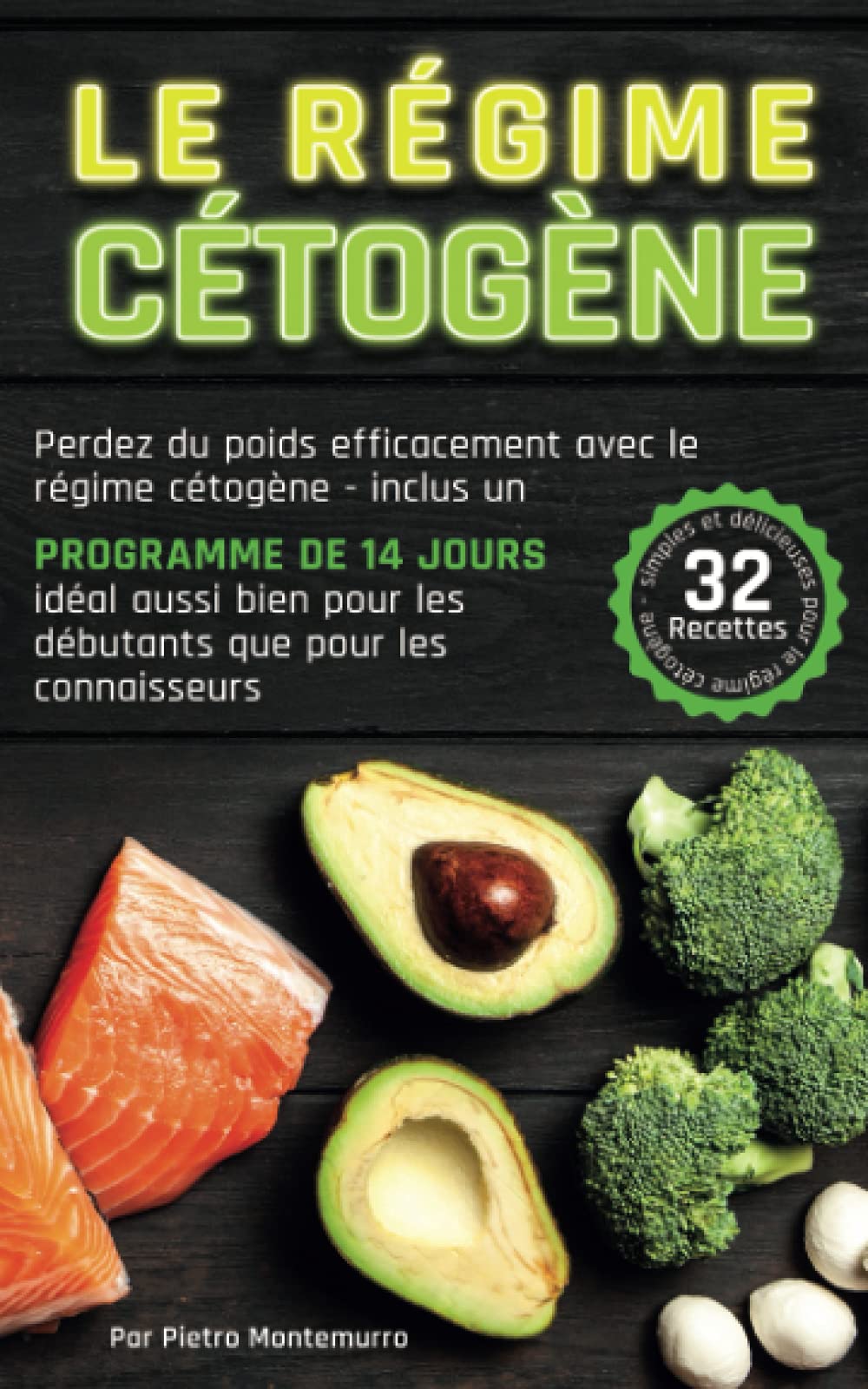 Le Régime Cétogène: Perdez du poids efficacement avec le régime cétogène - inclus un programme de 14 jours, idéal aussi bien pour les débutants que pour les connaisseurs 4-6 years