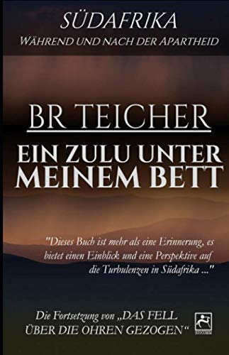 EIN ZULU UNTER MEINEM BETT: SÜDAFRIKA - WÄHREND UND NACH DER APARTHEID (Memoiren des 20. Jahrhunderts, Band 2) Politics & History books