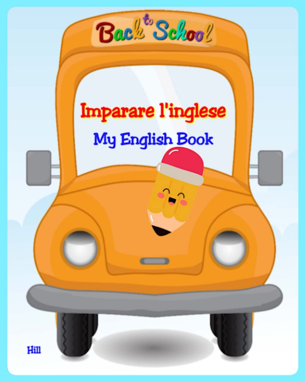 Imparare l'inglese: my English Book: Libro di inglese per bambini (8-11 anni) - Schede didattiche di inglese di base per bambini della scuola primaria book