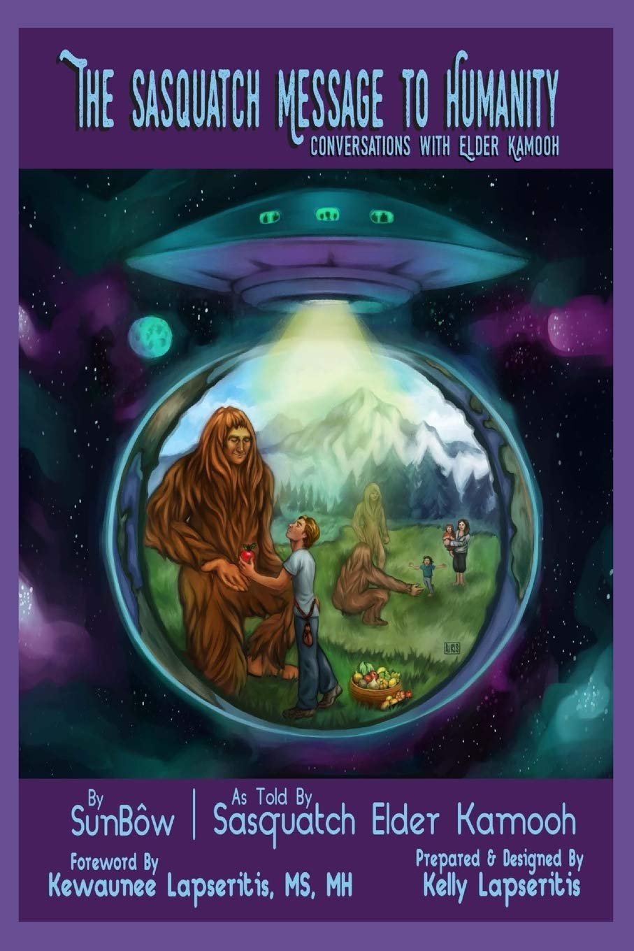 The Sasquatch Message to Humanity: Conversations with Elder Kamooh Politics & History