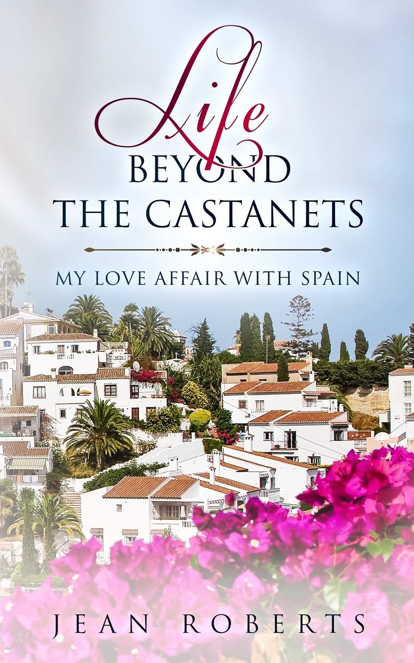 Life Beyond the Castanets: My Love Affair with Spain book
