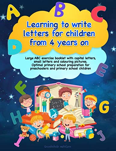 Learning to write letters for children from 4 years on: Large ABC exercise booklet with capital letters, small letters and colouring pictures. Optimal ... for preschoolers and primary school children. Tiptoi & Games